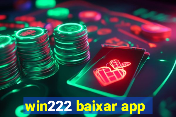 win222 baixar app